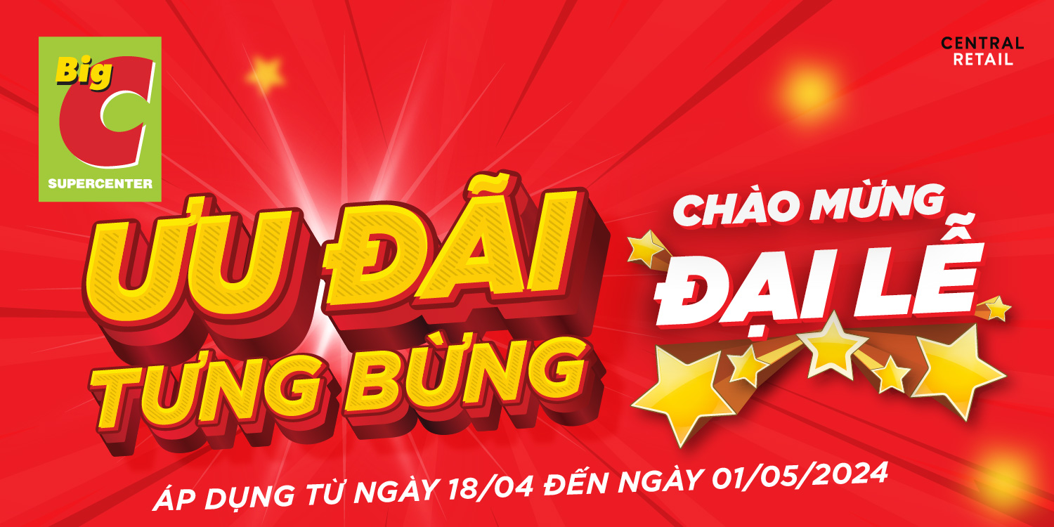 BIG C TUNG ƯU ĐÃI TƯNG BỪNG - CHÀO MỪNG ĐẠI LỄ 30/04 - 01/05