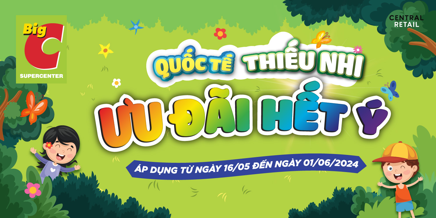 QUỐC TẾ THIẾU NHI - ƯU ĐÃI HẾT Ý TẠI GO! & BIG C