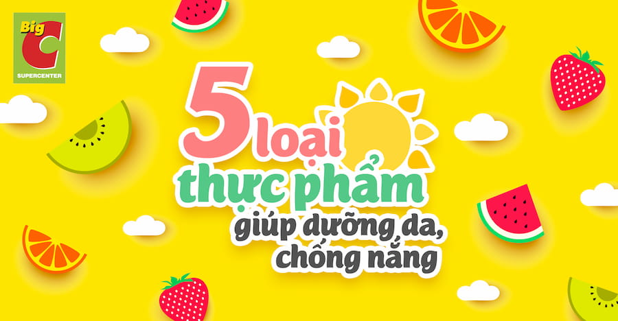 Top 5 loại thực phẩm dưỡng da, chống nắng ngày hè