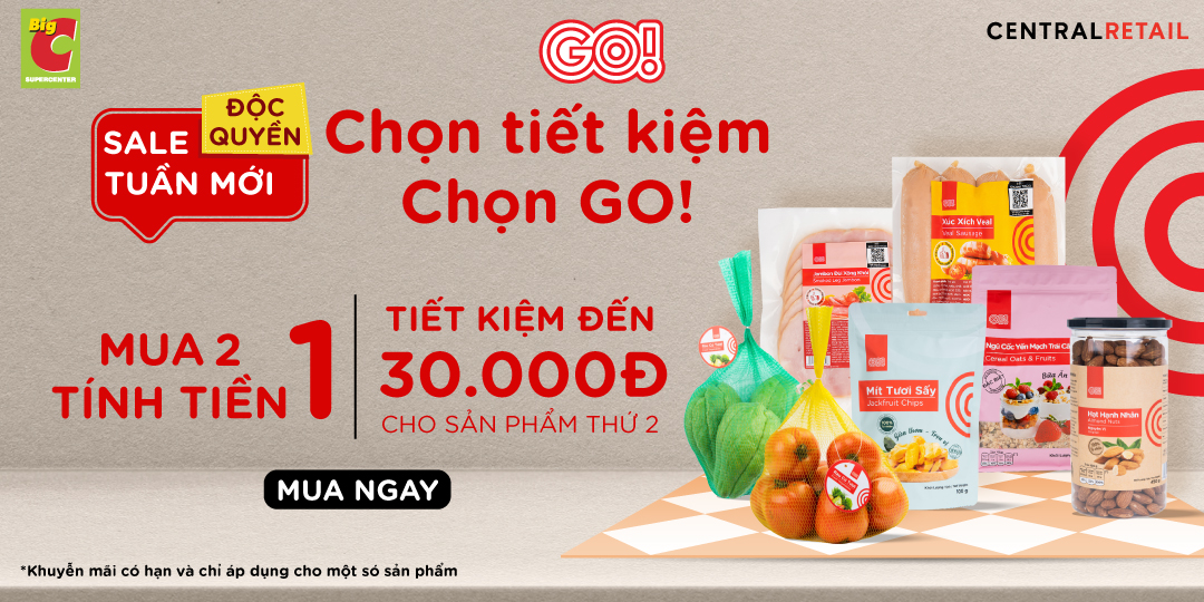 CHÀO TUẦN MỚI, TIẾT KIỆM ĐẾN 30.000Đ VỚI DEAL XỊN TẠI GO! & Big C